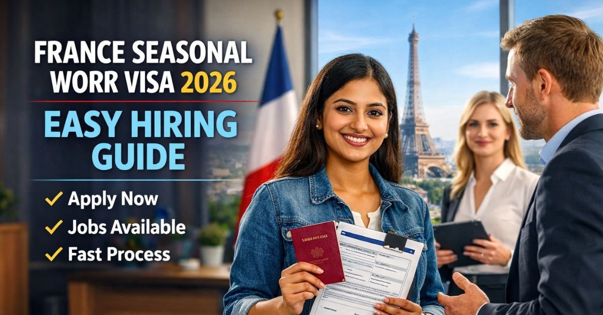 France Seasonal Work Visa 2026